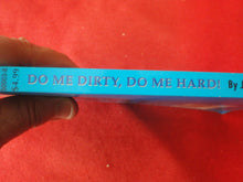 Load image into Gallery viewer, Vintage Erotic Adult Paperback Book/Novel Beeline Do Me Dirty Do Me Hard PB2