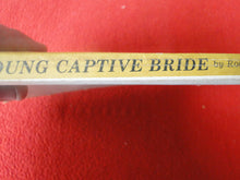 Load image into Gallery viewer, Vintage Erotic Adult Paperback Book/Novel The Young Captive Bride 1980 X15