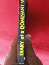 Load image into Gallery viewer, Vintage Erotic Adult Paperback Book/Novel Diary of a Dominant Woman 1979 G4