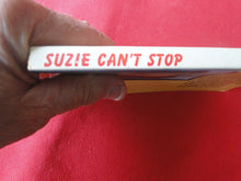 Load image into Gallery viewer, Vintage Erotic Adult Paperback Book/Novel Suzie Can't Stop        G4