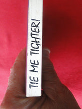 Load image into Gallery viewer, Vintage Erotic Adult Paperback Book/Novel Tie Me Tighter         G5