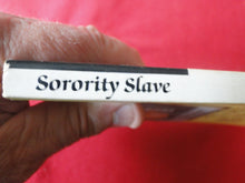 Load image into Gallery viewer, Vintage Erotic Adult Paperback Book/Novel Sorority Slave          G5