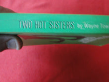 Load image into Gallery viewer, Vintage Erotic Adult Paperback Book/Novel Two Hot Sisters          G3
