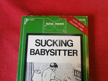 Load image into Gallery viewer, Vintage Erotic Adult Paperback Book/Novel Patch Pokets Sucking Babysitter PB4