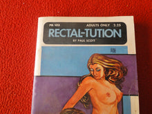 Load image into Gallery viewer, Vintage Adult Paperback Novel/Book Rectal-Tution 1975 DAMAGED G5