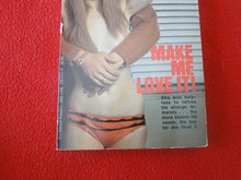 Load image into Gallery viewer, Vintage Adult Paperback Novel/Book Beeline Make Me Love It 1977 G5
