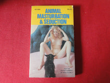 Load image into Gallery viewer, Vintage Erotic Adult Paperback Book/Novel Animal Masturbation & Seduction G2
