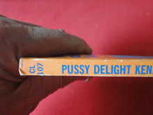 Load image into Gallery viewer, Vintage Erotic Adult Paperback Book/Novel P:ussy Delight Kennels G2