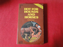 Load image into Gallery viewer, Vintage Erotic Adult Paperback Book/Novel Hot For Hounds And Horses G2