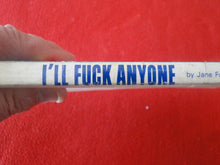 Load image into Gallery viewer, Vintage Adult Paperback Novel/Book I'll Fuck Anyone 1980 HC3