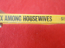 Load image into Gallery viewer, Vintage Adult Paperback Novel/Book Oral Sex Among Housewives 1971 X30