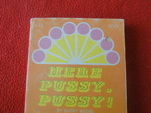 Load image into Gallery viewer, Vintage Adult Paperback Novel/Book Here Pussy, Pussy! 1969 X30