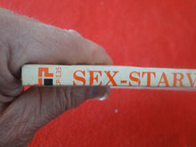 Load image into Gallery viewer, Vintage Adult Paperback Novel/Book Sex Starved Sneak 1980 X7