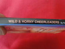 Load image into Gallery viewer, Vintage Erotic Adult Paperback Book/Novel Wild & Horny Cheerleaders       P54