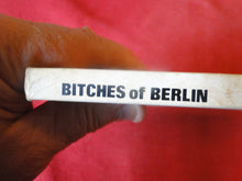 Load image into Gallery viewer, Vintage Erotic Adult Paperback Book/Novel Bitches of Berlin PB4