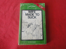 Load image into Gallery viewer, Vintage Erotic Adult Paperback Book/Novel Wife Made To Suck Patch Pokets X33