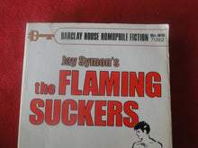 Load image into Gallery viewer, Vintage Erotic Adult Paperback Book/Novel Gay Interest The Flaming Suckers X33