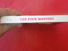 Load image into Gallery viewer, Vintage Erotic Adult Paperback Book/Novel The Fuck Masters Color Illustrated PB3