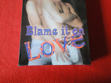 Load image into Gallery viewer, Vintage Adult Erotic Gay VHS Tape Movie Hollywood Sales Blame It On Love V4