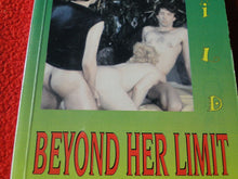 Load image into Gallery viewer, Vintage Sexy Erotic Adult Paperback Book/ Novel NOS Beyond Her Limit Y