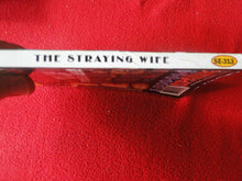 Load image into Gallery viewer, Vintage Sexy Erotic Adult Paperback Book Novel The Straying Wife @