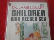 Load image into Gallery viewer, Vintage 18 YO+ Sexy Erotic Adult Paperback Book/ Novel Dr. Lamb Children Who Need Sex G1