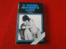 Load image into Gallery viewer, Vintage 18 YO+ Sexy Erotic Adult Paperback Book/ Novel A Young Mother's Love G1