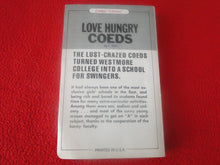 Load image into Gallery viewer, Vintage 18 YO+ Sexy Erotic Adult Paperback Book/ Novel Love Hungry Coeds G1