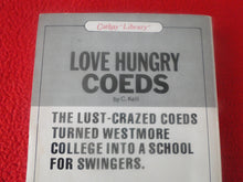 Load image into Gallery viewer, Vintage 18 YO+ Sexy Erotic Adult Paperback Book/ Novel Love Hungry Coeds G1