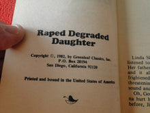 Load image into Gallery viewer, Vintage 18 YO+ Sexy Erotic Adult Paperback Book/ Novel Raped Degraded Daughter G1