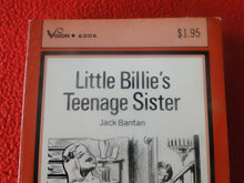 Load image into Gallery viewer, Vintage 18 YO+ Sexy Erotic Adult Paperback Book/ Novel Little Billie's Teenage Sister G1