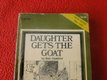 Load image into Gallery viewer, Vintage 18 YO+ Sexy Erotic Adult Paperback Book/ Novel Daughter Gets the Goat G1