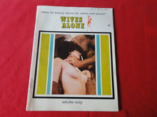 Load image into Gallery viewer, Vintage 18 Y.O. + Adult Erotic Sexy Men's Magazine Wives Alone 1970 73