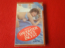 Load image into Gallery viewer, Vintage 18 YO+ Sexy Erotic Adult Paperback Book/ Novel Daughter Loves Incest G1