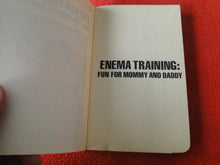 Load image into Gallery viewer, Vintage Adult Paperback Novel/Book Enema Training Fun For Mommy and Daddy G20