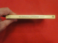 Load image into Gallery viewer, Vintage Adult Paperback Novel/Book Incestuous Longings Wilma Stall Y