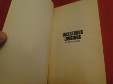 Load image into Gallery viewer, Vintage Adult Paperback Novel/Book Incestuous Longings Wilma Stall Y