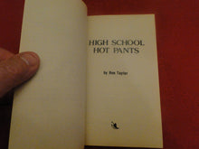 Load image into Gallery viewer, Vintage Adult Paperback Novel/Book High School Hot Pants Ron Taylor Y