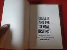 Load image into Gallery viewer, Vintage Adult Paperback Novel/Book Cruelty & The Sexual Instinct Eros Goldstripe Y