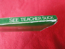 Load image into Gallery viewer, Vintage Adult Erotic Paperback Book See Teacher Suck Patch Pokets G1