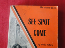 Load image into Gallery viewer, Vintage Erotic Adult Paperback Book/Novel See Spot Come   X33
