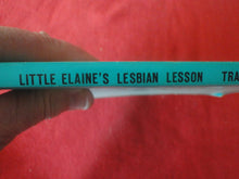 Load image into Gallery viewer, Vintage Erotic Adult Paperback Book/Novel Little Elaine&#39;s Lesbian Lesson       X33

