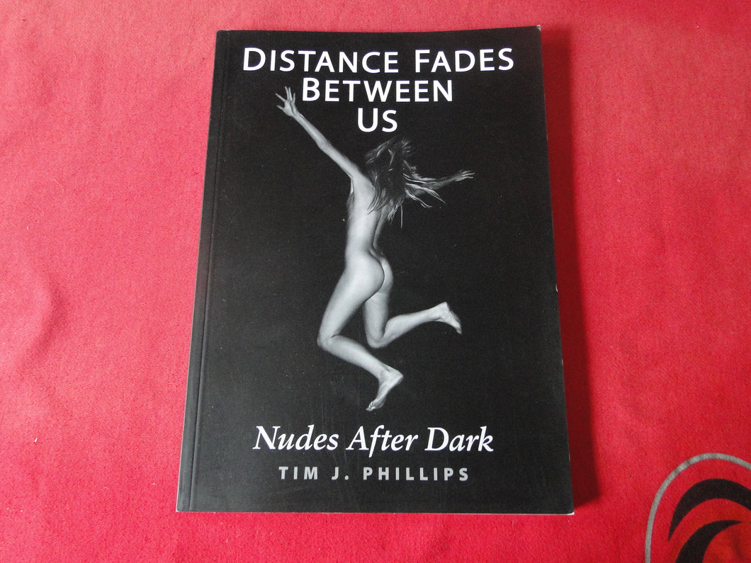 Vintage Erotic Nude Women Photography Book Distance Fades Between Us Nudes After Dark Tim J. Phillips