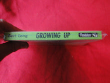 Load image into Gallery viewer, Vintage Adult Paperback Book Growing Up Bert Long    G3
