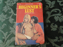 Load image into Gallery viewer, Vintage Adult Erotic Paperback Novel/Book Beginner's Lust          P84
