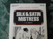 Load image into Gallery viewer, Vintage Adult Erotic Paperback Novel/Book Silk &amp; Satin Mistress          P84
