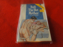 Load image into Gallery viewer, Vintage Erotic Adult Paperback Book/Novel Ball The Hot Mother    G4

