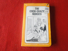 Load image into Gallery viewer, Vintage Sexy Erotic Adult Paperback Book/ Novel The Cock-Crazy Nurses 1976       Z
