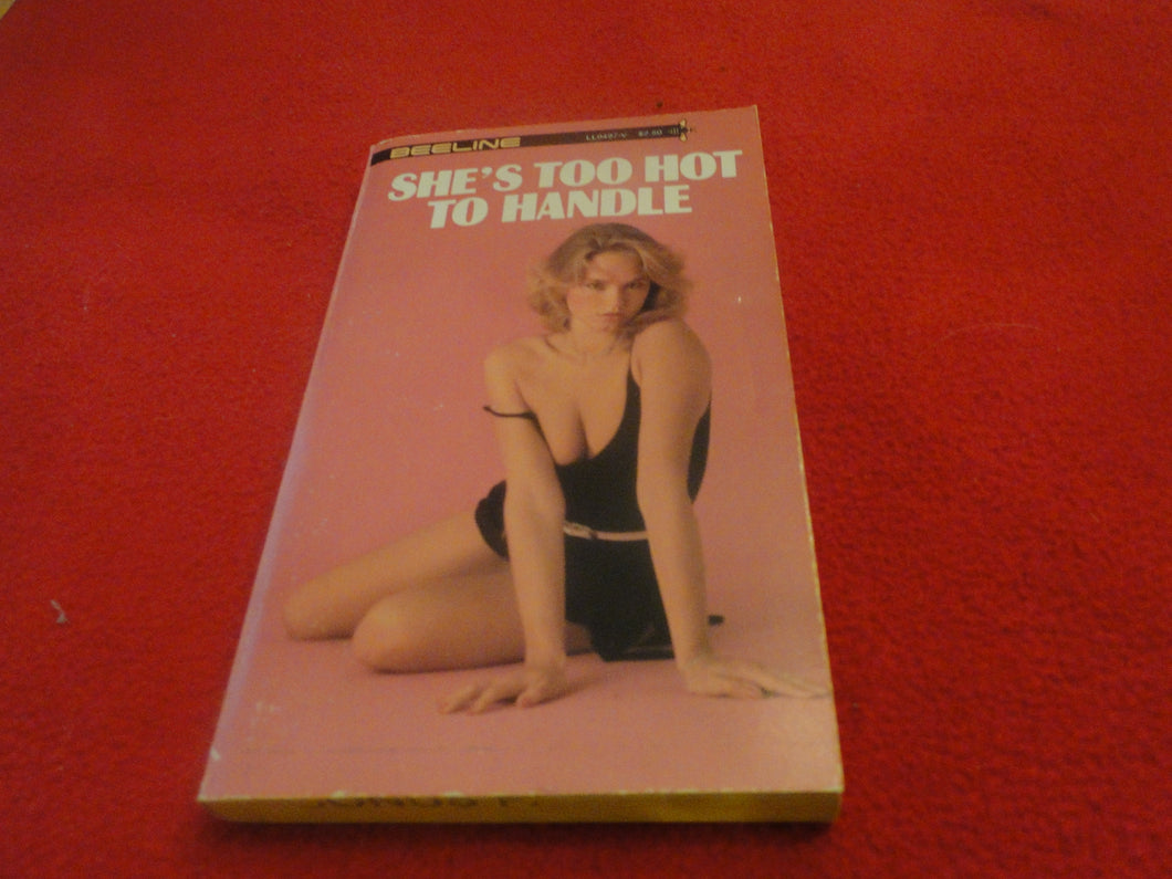 Vintage Erotic Adult Paperback Book/Novel She's Too Hot To Handle Beeline     G4