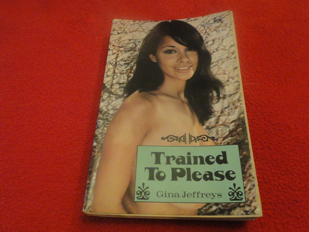 Vintage Erotic Adult Paperback Book/Novel Trained To Please     G4